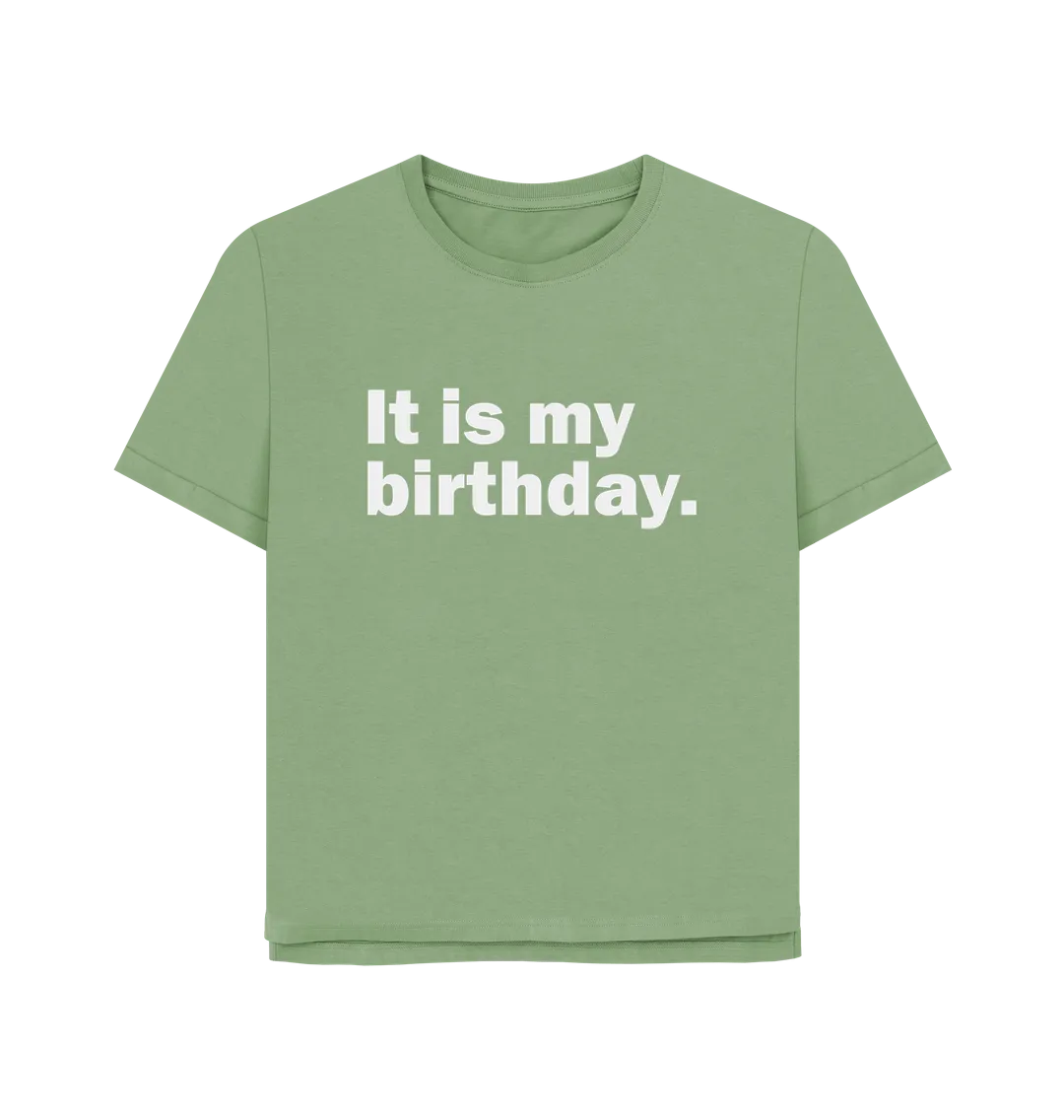 My Birthday Women's Relaxed Fit T-shirt